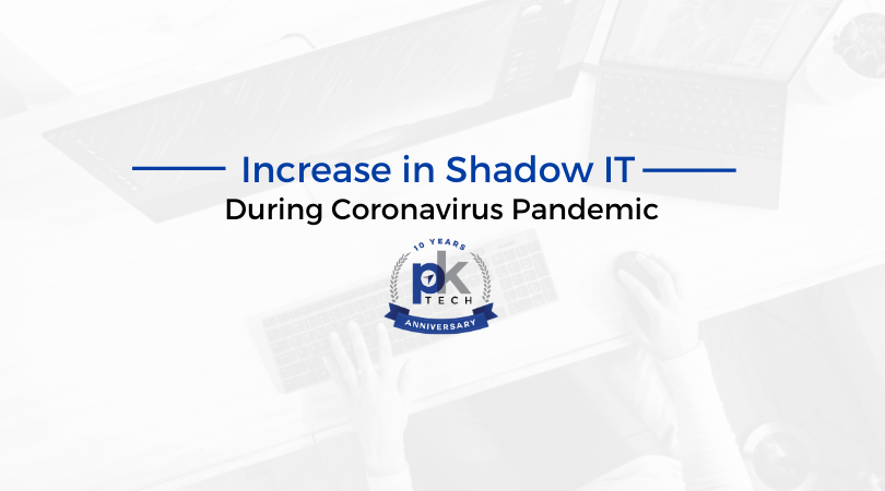 Increase in Shadow IT During Coronavirus Pandemic