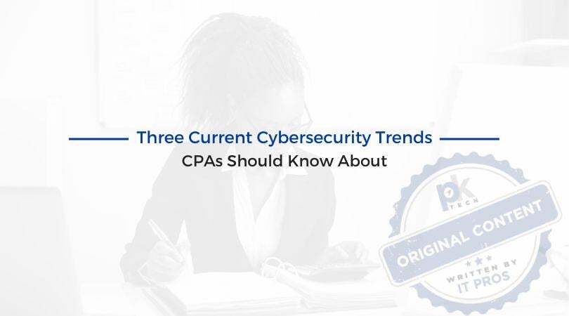 Three Cybersecurity Trends CPAs Should Know About