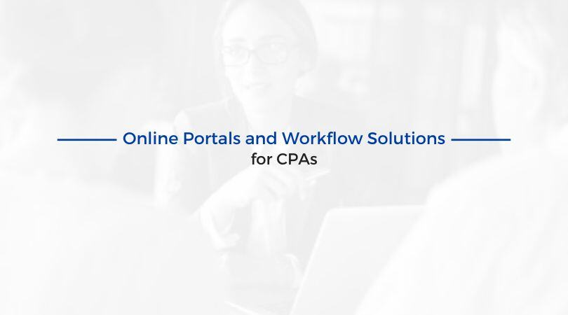 Online Portals and Workflow Solutions for CPAs