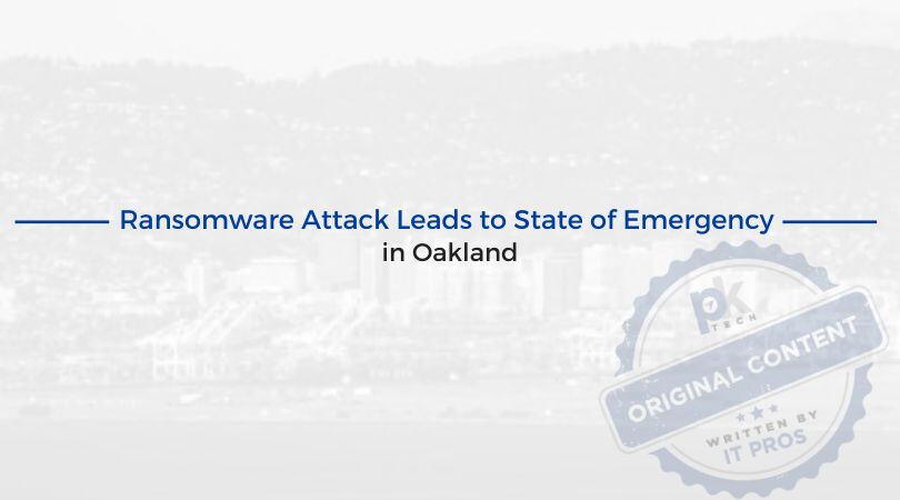 Ransomware Attack Leads to State of Emergency in Oakland