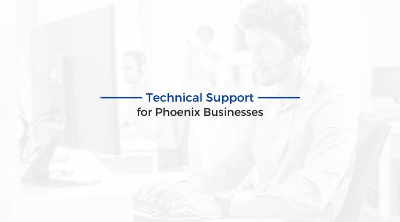 Technical Support for Phoenix Businesses