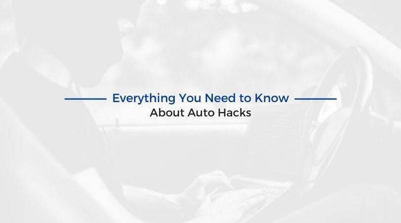 Everything You Need to Know About Auto Hacks