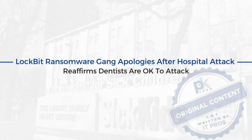 LockBit Ransomware Gang Apologies After Hospital Attack, Reaffirms Dentists Are OK To Attack