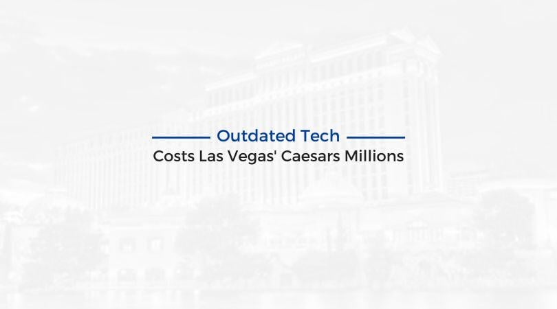 Outdated Tech Costs Las Vegas’ Caesars Millions