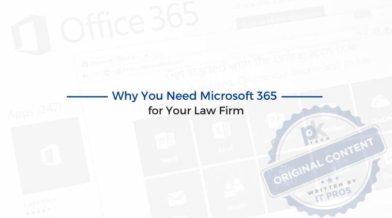 Why You Need Microsoft 365 for Your Law Firm