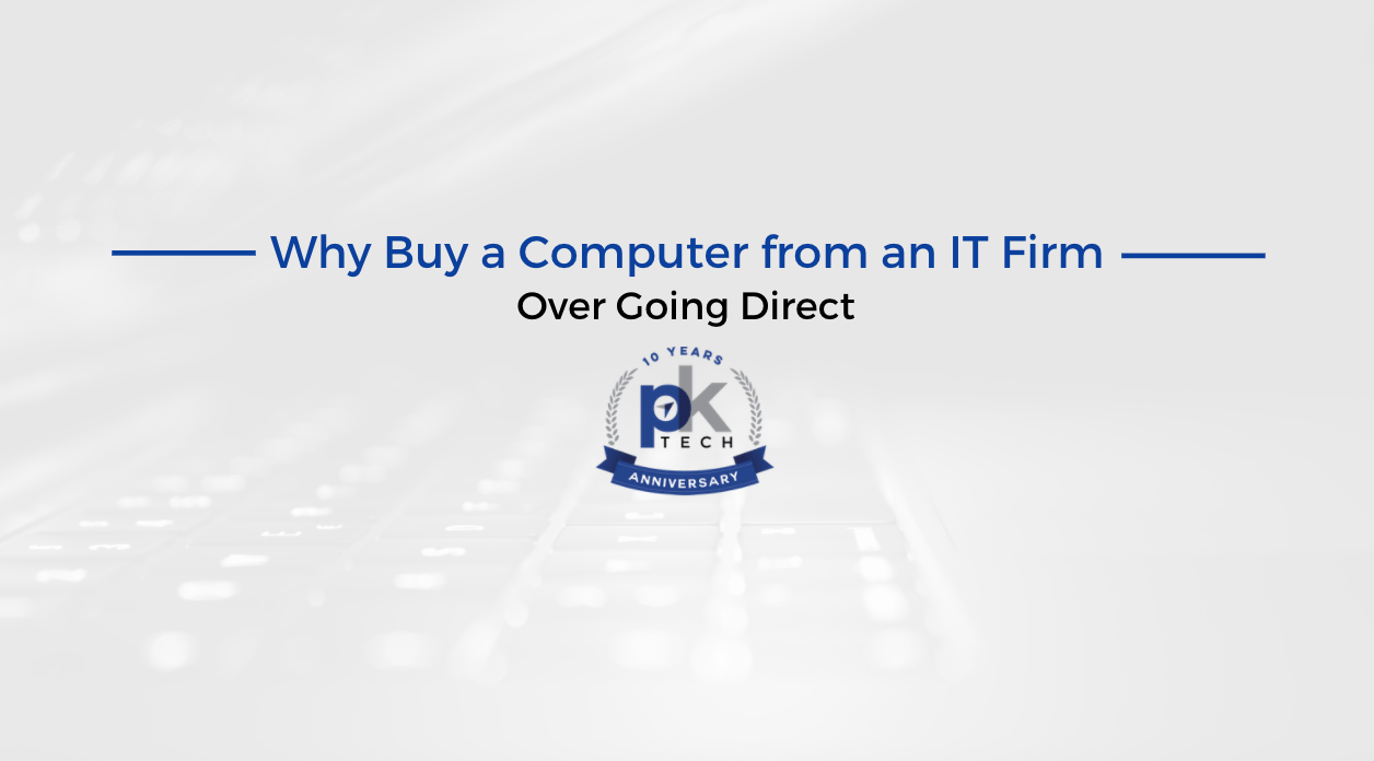 Why Buy a Computer from an IT Firm Over Going Direct