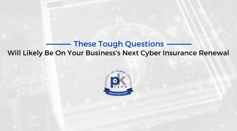 These Tough Questions Will Likely Be On Your Business’s Next Cyber Insurance Renewal