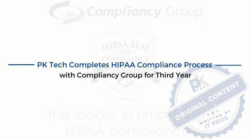 PK Tech Completes HIPAA Compliance Process with Compliancy Group for Third Year