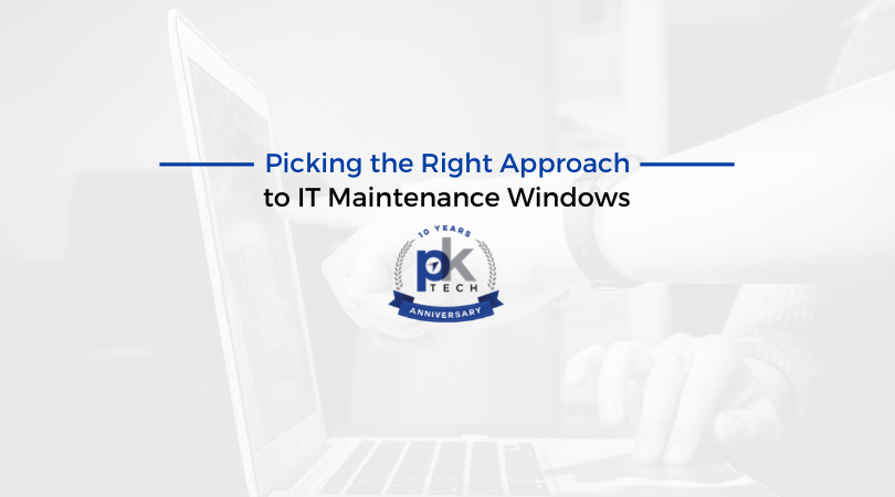 Picking the Right Approach to IT Maintenance Windows