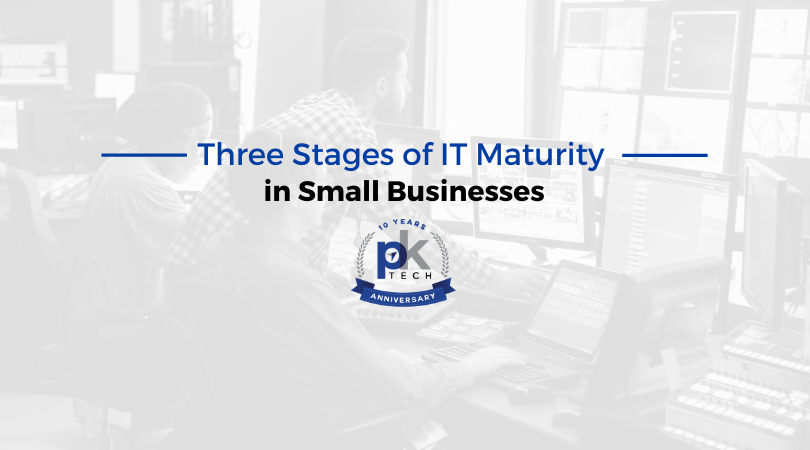 Three Stages of IT Maturity in Small Businesses