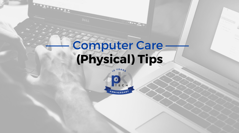 Computer Care (Physical) Tips