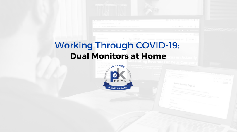 Working Through COVID-19: Dual Monitors at Home