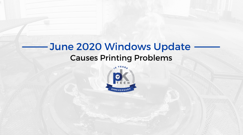 June 2020 Windows Update Causes Printing Problems