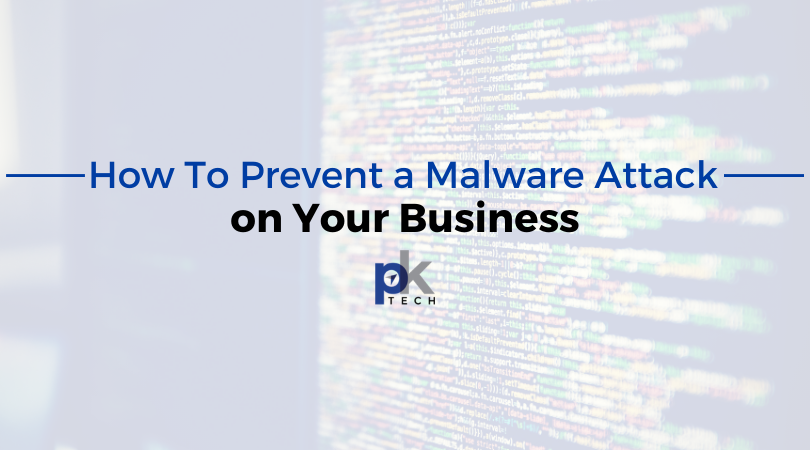 How To Prevent a Malware Attack on Your Business