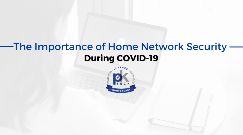 The Importance of Home Network Security During COVID-19