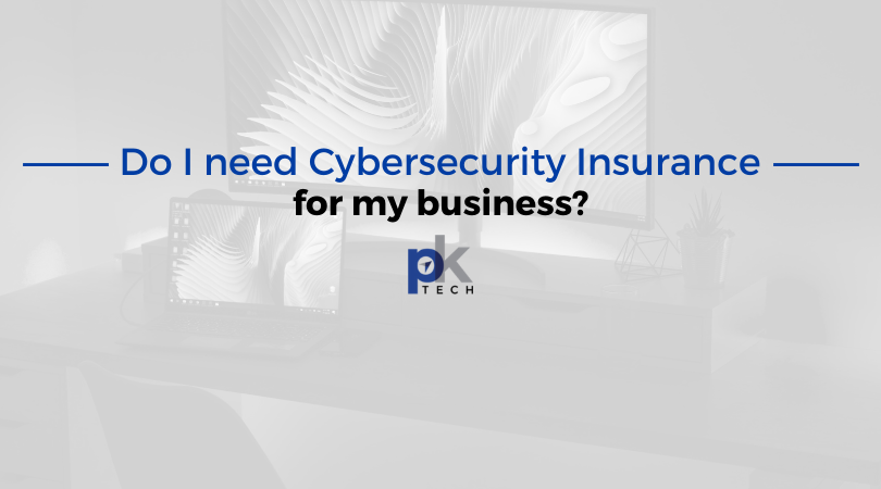 Do I need Cybersecurity Insurance for my business?