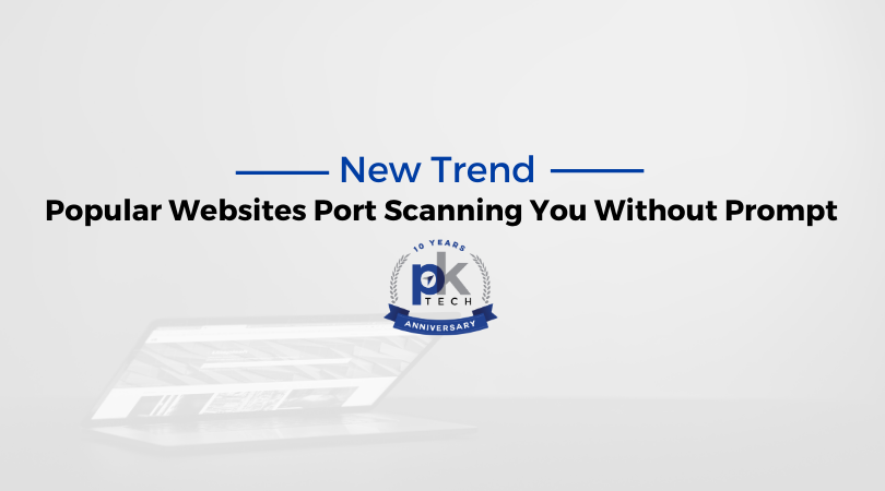 New Trend: Popular Websites Port Scanning You Without Prompt