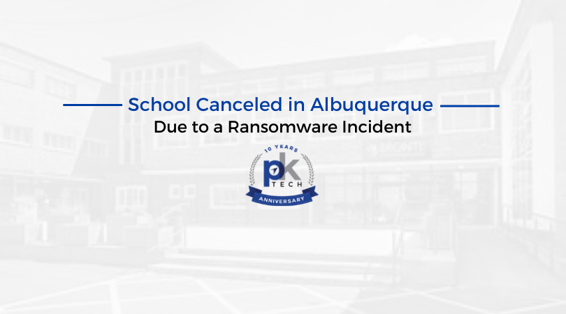 School Canceled in Albuquerque Due to a Ransomware Incident