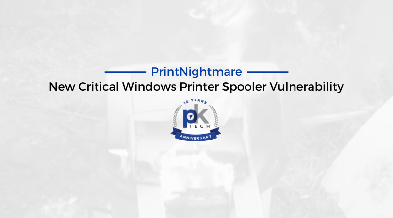 PrintNightmare – New Critical Windows Printer Spooler Vulnerability