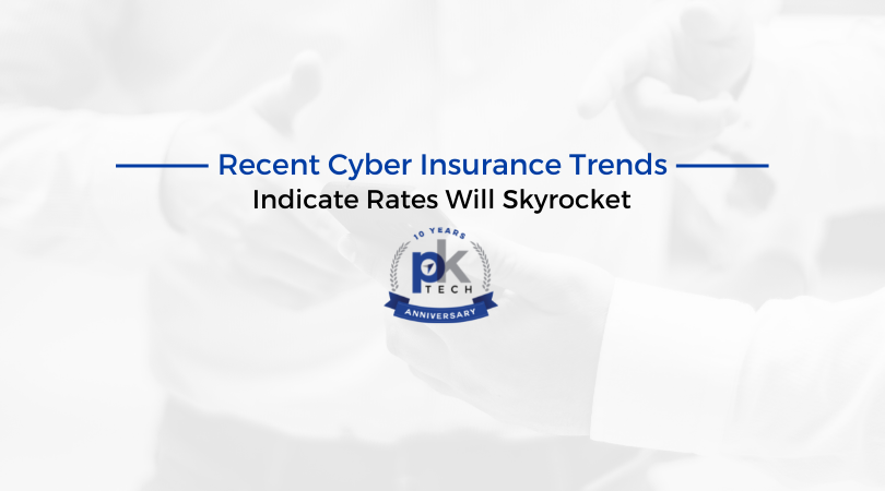 Recent Cyber Insurance Trends Indicate Rates Will Skyrocket