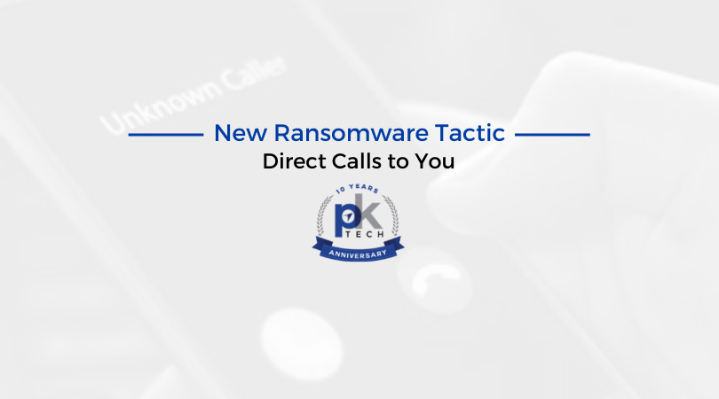 New Ransomware Tactic: Direct Calls to You