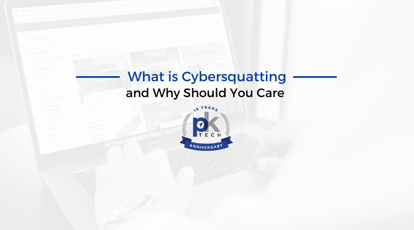 What is Cybersquatting and Why Should You Care?