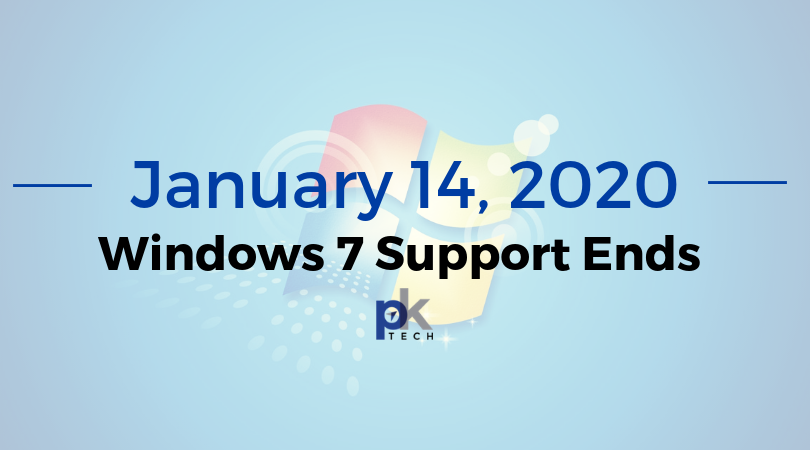 Windows 7 Support Ends January 14, 2020