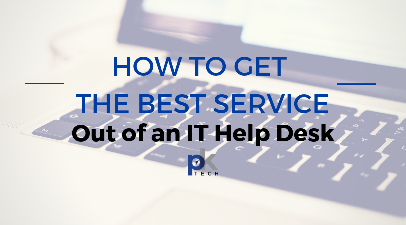 How to Get the Best Service Out of an IT Help Desk