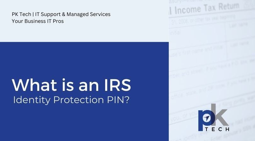 What is an IRS Identity Protection PIN?