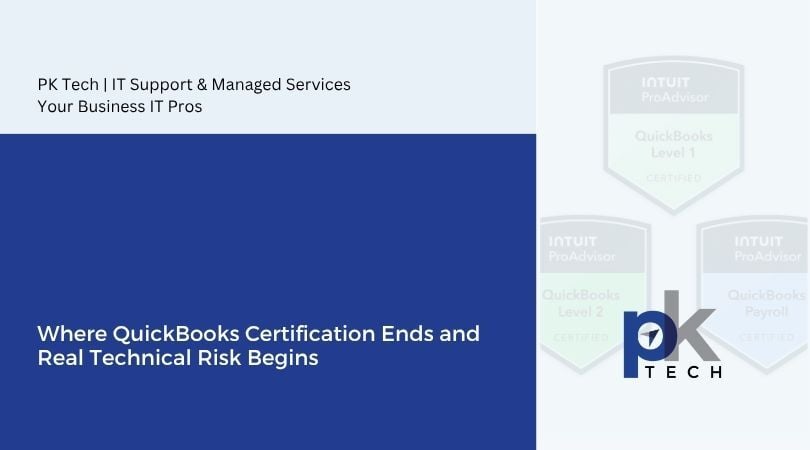 Where QuickBooks Certification Ends and Real Technical Risk Begins