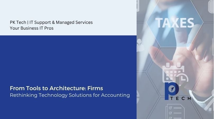 From Tools to Architecture: Rethinking Technology Solutions for Accounting Firms