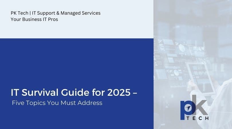 IT Survival Guide for 2025 – Five Topics You Must Address