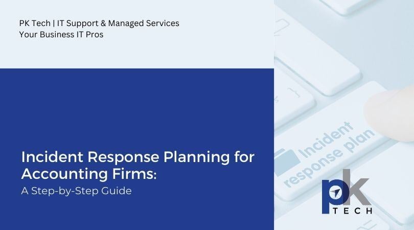 Incident Response Planning for Accounting Firms: A Step-by-Step Guide