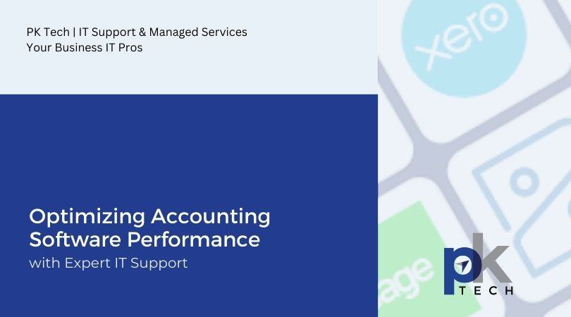 Optimizing Accounting Software Performance with Expert IT Support