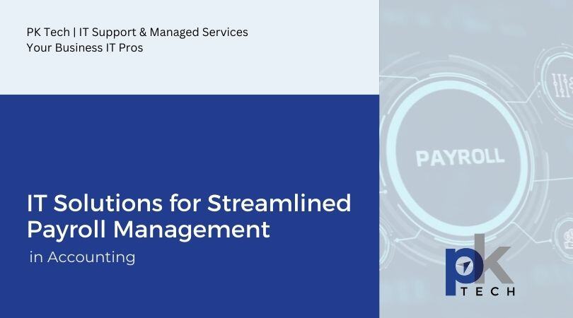 IT Solutions for Streamlined Payroll Management in Accounting