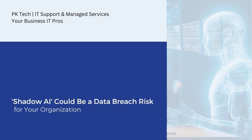 'Shadow AI' Could Be a Data Breach Risk for Your Organization