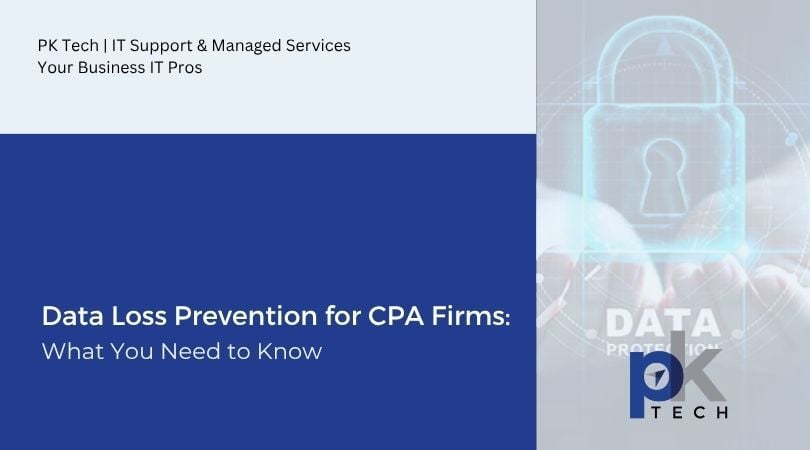 Data Loss Prevention for CPA Firms: What You Need to Know