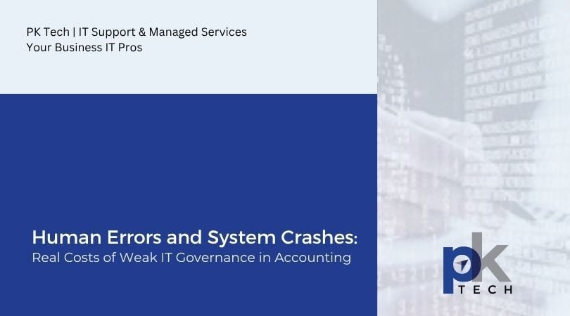 Human Errors and System Crashes: Real Costs of Weak IT Governance in Accounting