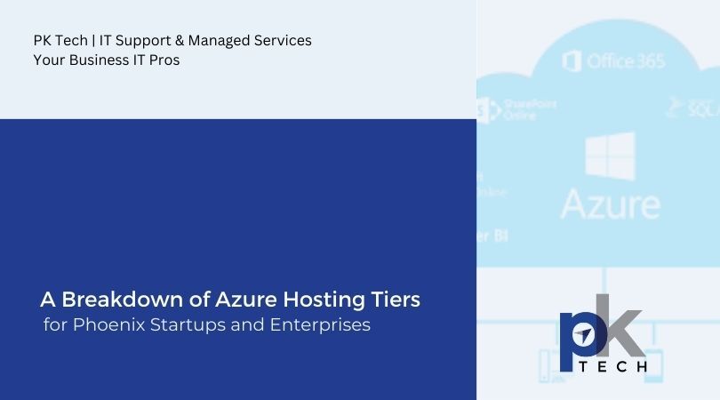 A Breakdown of Azure Hosting Tiers for Phoenix Startups and Enterprises