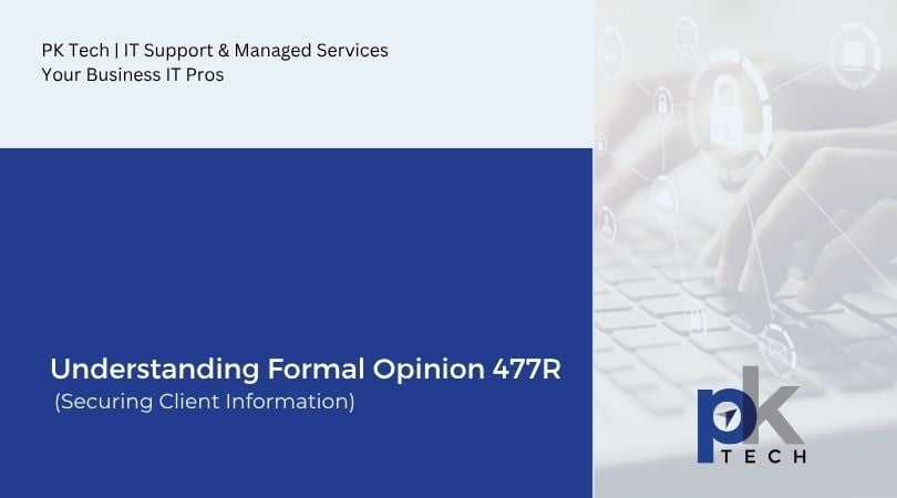 Understanding Formal Opinion 477R (Securing Client Information)