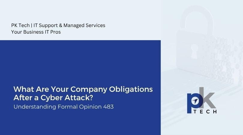 What Are Your Company Obligations After a Cyber Attack? Understanding Formal Opinion 483