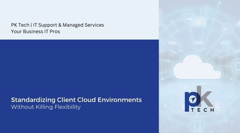 Standardizing Client Cloud Environments Without Killing Flexibility