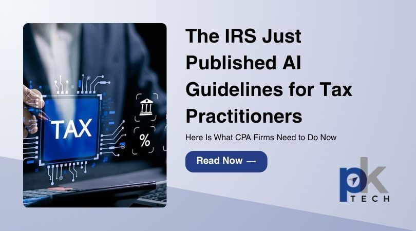 The IRS Just Published AI Guidelines for Tax Practitioners. Here Is What CPA Firms Need to Do Now