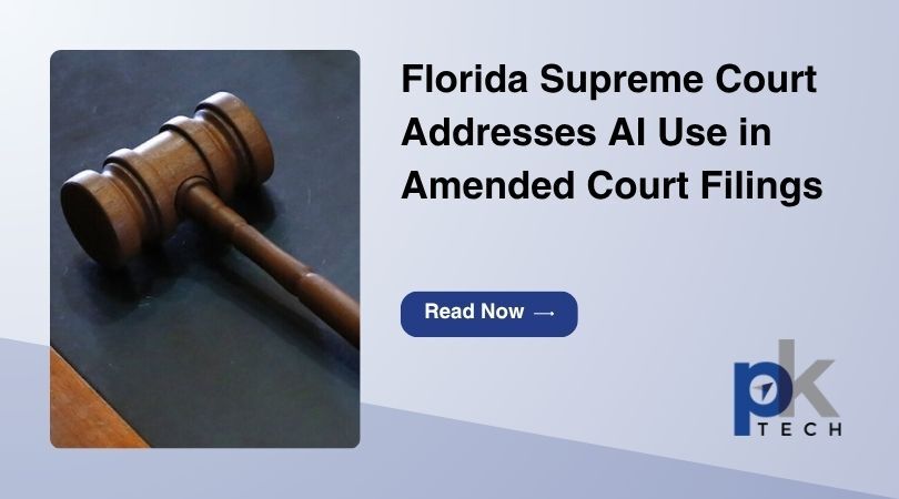 Florida Supreme Court Addresses AI Use in Amended Court Filings