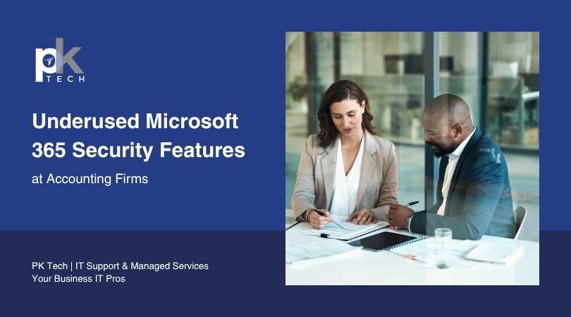 Underused Microsoft 365 Security Features at Accounting Firms