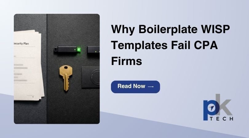 Why Boilerplate WISP Templates Fail CPA Firms